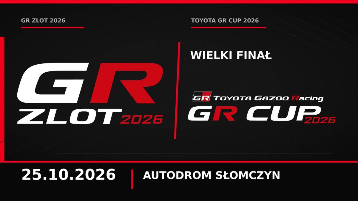 GR ZLOT 2026 i Wielki Finał TOYOTA GR CUP. 25 października spotykamy się na Autodromie Słomczyn