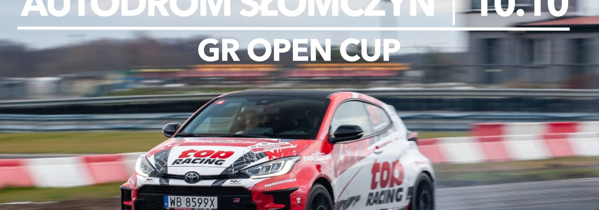 Informacje i zapisy do 12. rundy fazy kwalifikacyjnej TOYOTA GR OPEN CUP - 10.10.2026 Autodrom Słomczyn