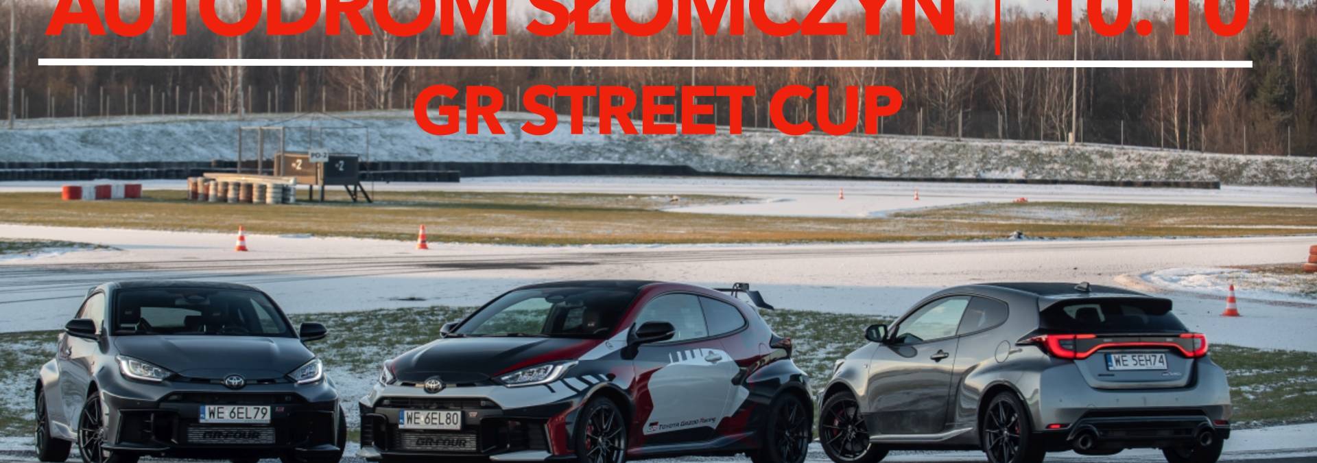 Informacje i zapisy do 3. rundy fazy kwalifikacyjnej TOYOTA GR STREET CUP - 10.10.2026 Autodrom Słomczyn