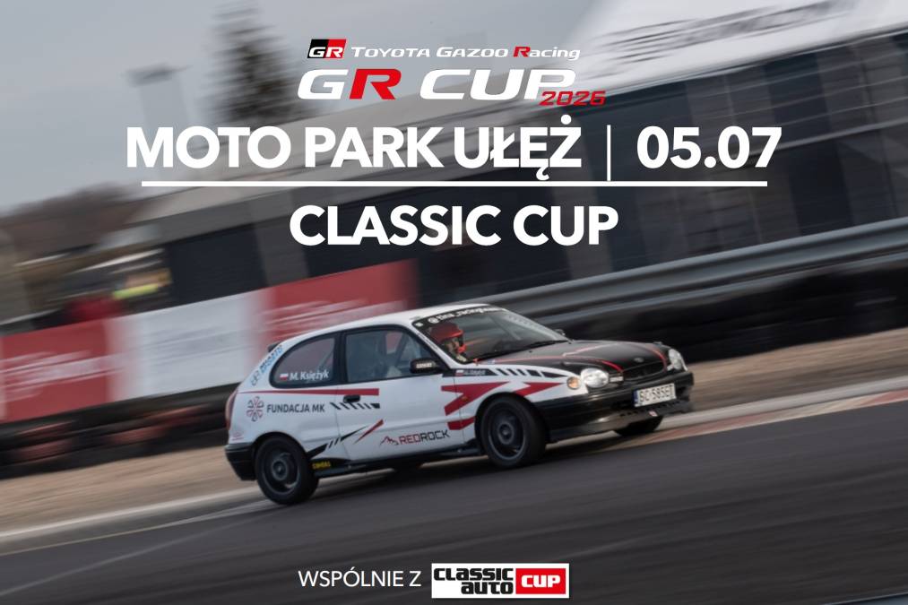 Informacje i zapisy do 4. rundy fazy kwalifikacyjnej TOYOTA CLASSIC CUP - 05.07.2026 Moto Park Ułęż