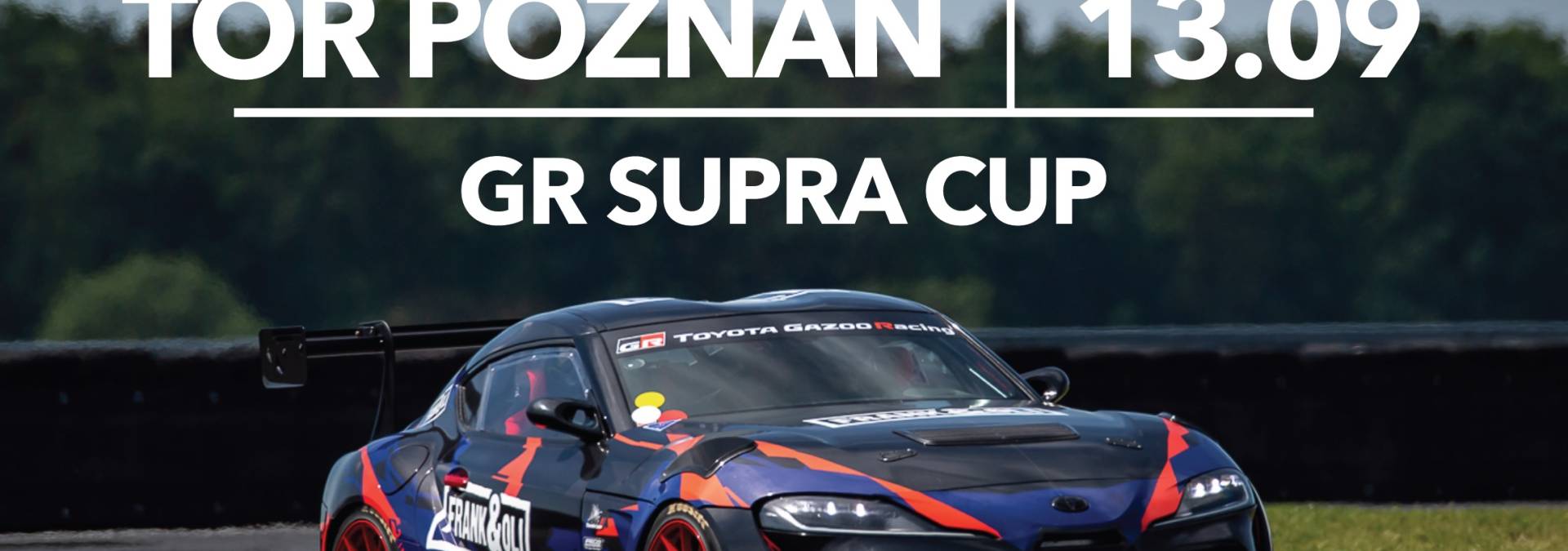 Informacje i zapisy do 5. rundy fazy kwalifikacyjnej TOYOTA GR SUPRA CUP - 13.09.2026 Tor Poznań