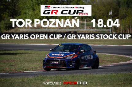 Informacje i zapisy do 1. rundy TOYOTA GR OPEN / GR STOCK CUP - 18.04.2026 Tor Poznań