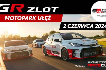 Zapraszamy na drugą edycję GR ZLOT 2024 - 2 czerwca - Moto Park Ułęż